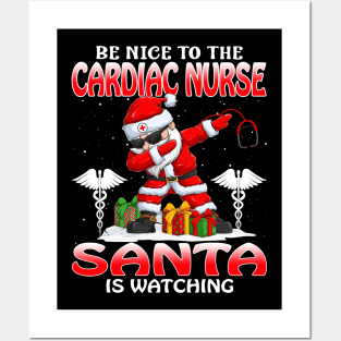 Be Nice To The Cardiac Nurse Santa is Watching Posters and Art